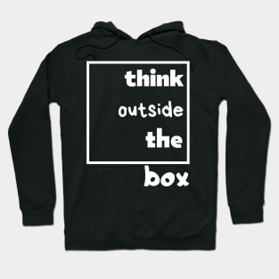 think outside of the box Hoodie